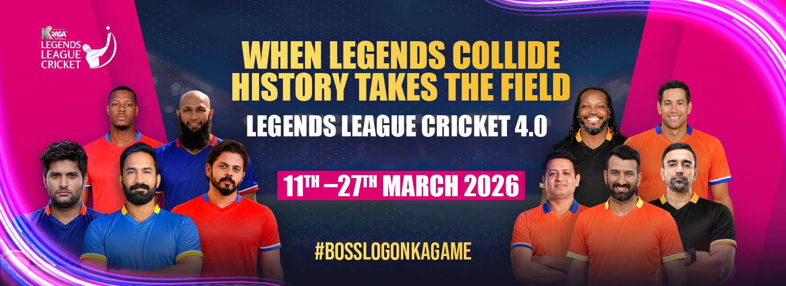 Legends League Cricket 4.0 | The #BossLogonKaGame | 6–25 March 2026